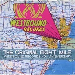 The Original Eight Mile: Westbound Records 40th Anniversary
