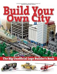 Book: The Big Unofficial Lego Builders Book: Build Your Own City - Heel Verlag Gmbh