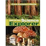 Science Explorer: From Bacteria to Plants: Student Edition (NATL)