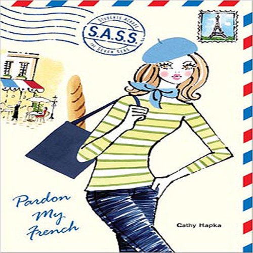 Pardon My French: Students Across the Seven Seas (Unabridged)