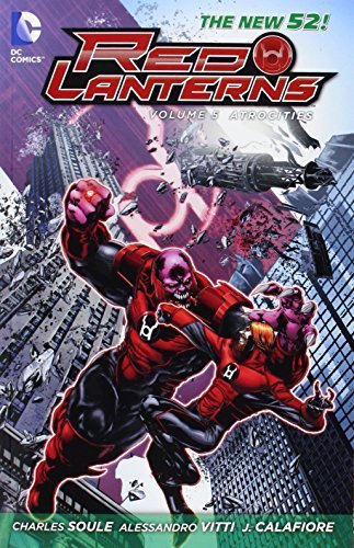 Red Lanterns Vol. 5: Atrocities (The New 52) by Soule, Charles, Bedard, Tony(December 9, 2014) Paperback
