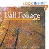 Fall Foliage: The Mystery, Science, and Folklore of Autumn Leaves