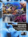 Das Meerwasseraquarium: Von der Planung bis zur erfolgreichen Pflege - Dieter Brockmann