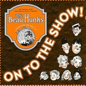 On To The Show! - The Original Music From The Hal Roach Comedies