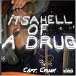 It's A Hell Of A Drug [CD on Demand]