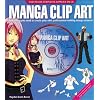 Manga Clip Art: Everything You Need to Create Your Own Professional-Looking Manga Artwork