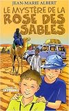Le myst�re de la Rose des sables