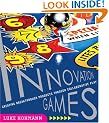 Innovation Games: Creating Breakthrough Products and Services