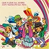 LOVE A LOVE feat.SEAMO/����ǥ����Τ褦��LIFE feat.Metis