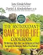 The Antioxidant Save-Your-Life Cookbook: 150 Nutritious and Delicious Recipes