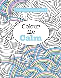 Really RELAXING Colouring Book 2: Colour Me Calm: Volume 2 (Really RELAXING Colouring Books)