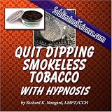 Quit Dipping Smokeless Tobacco with Hypnosis