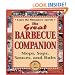 The Great Barbecue Companion: Mops, Sops, Sauces, and Rubs