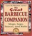 The Great Barbecue Companion: Mops, Sops, Sauces, and Rubs