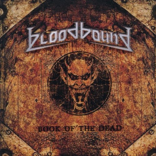 Bloodbound - Book of the Dead (2012 Version) (Bonus Track) Lyrics - Zortam Music