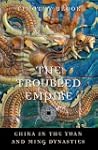 The Troubled Empire: China in the Yua...