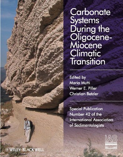 Carbonate Systems During the Olicocene-Miocene Climatic Transition (Special Publication 42 of the IAS) (International Association Of Sedimentologists Series)