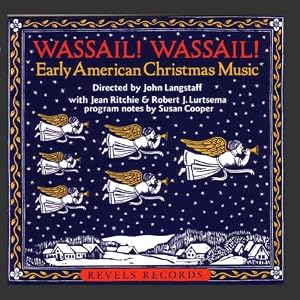 Wassail! Wassail! Early American Christmas Music