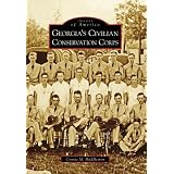 Georgia's Civilian Conservation Corps (GA) (Images of America) (Images of America (Arcadia Publishing))