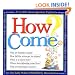 How Come? Every Kid's Science Questions Explained
