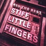 All The Bestby Stiff Little Fingers
