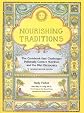 By Sally Fallon, Mary Enig: Nourishing Traditions: The Cookbook that Challenges Politically Correct Nutrition and the Diet Dictocrats
