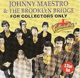 For Collectors Only:  Johnny Maestro and the Brooklyn Bridge