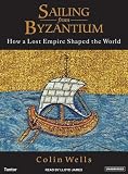 Review Tantor Media, Inc  / Sailing from Byzantium: How a Lost Empire Shaped the World