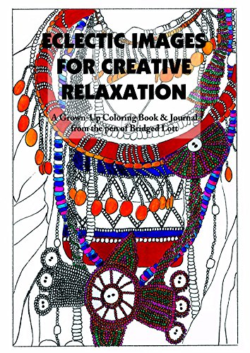Eclectic Images for Creative Relaxation, by Bridged Lott