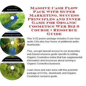 Massive Cash Flow Pack with Super Marketing, Success Principles and Inner Game for Organic Cosmetics Web Biz 3 Course + Resource Guide (Audio CD)