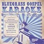 Bluegrass Gospel Karaoke