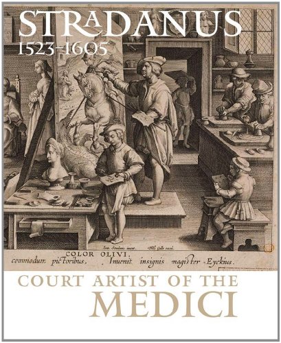 Stradanus (1523-1605), Court Artist of the Medici