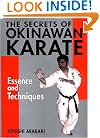 The Secrets of Okinawan Karate: Essence and Techniques (Bushido--The Way of the Warrior)