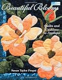 Beautiful Blooms: Quilts and Cushions to Applique (That Patchwork Place)