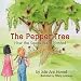 The Pepper Tree, How the Seeds Were Planted! The Pepper Tree, How the Seeds Were Planted!