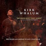 He's Been Just That Good (feat. Lalah Hathaway)