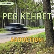 Abduction! | [Peg Kehret]
