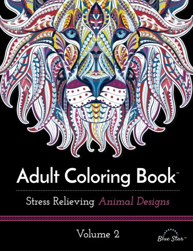 Adult Coloring Book: Stress Relieving Animal Designs Volume 2