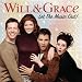 Will & Grace: Let The Music Out!
