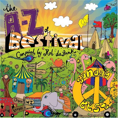 CD-Charts  Search : A-Z - Bestival 2007: Compiled By Rob Da Bank