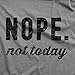 Nope Not Today Relaxed T-Shirt Tee - Women - Deep Heather Grey - Medium