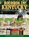 Bourbon in Kentucky: A History of Distilleries in Kentucky