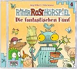Ritter Rost H�rspiel 04. Die fantastischen F�nf - J�rg Hilbert