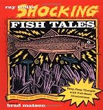 Ray Trolls Shocking Fish Tales: Fish, Romance, and Death in Pictures