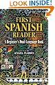 First Spanish Reader: A Beginner's Dual-Language Book (Beginners' Guides) (English and Spanish Edition)