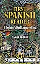 First Spanish Reader: A Beginner's Dual-Language Book (Beginners' Guides) (English and Spanish Edition)