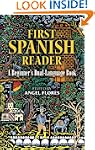 First Spanish Reader: A Beginner's Du...