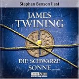 Die schwarze Sonne: Thriller -  Lesung - James Twining