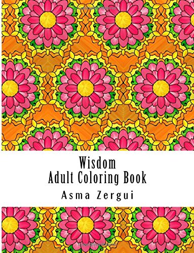 wisdom  adult coloring book coloring book for adults with quotes and pattern backgrounds volume 1