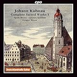 Johan Kuhnau: Complete Sacred Works, Vol. 1